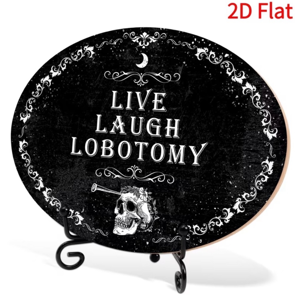 ⭐️ Live Laugh Lobotomy Decorative Sign New (stand not included)